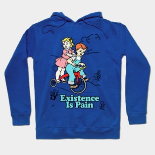 Existence Is Pain -  Existentialist Dread Statement Tee Hoodie